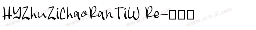 HYZhuZiChaoRanTiW Re字体转换
